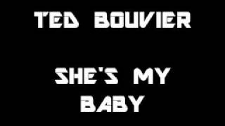 SHES MY BABYTED BOUVIER ORIGINAL [upl. by Sidney]