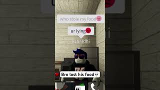 Bros food is gone coems roblox￼ [upl. by Naihtniroc]