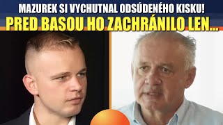 Mazurek si VYCHUTNAL odsúdeného Kisku Od basy ho zachránilo len [upl. by Itirp284]