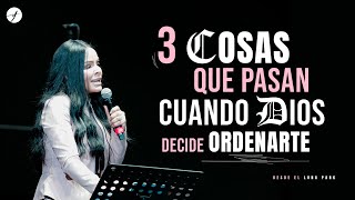 3 COSAS QUE PASAN CUANDO DIOS DECIDE ORDENARTE  Pastora Yesenia Then  Luna Park Argentina [upl. by Ensign]