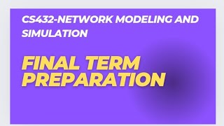 CS432Network Modeling and simulations Final term preparation Quizzes [upl. by Liu653]