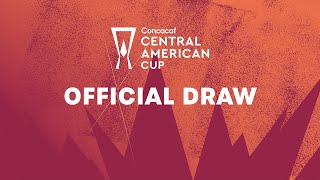 Official Draw  2023 Concacaf Central American Cup [upl. by Manvil175]