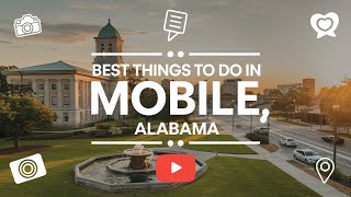 Best Things to Do in Mobile Alabama [upl. by Marciano]