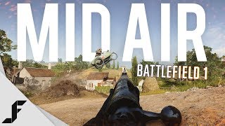 MID AIR  Battlefield 1 [upl. by Ahtrim947]