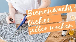 Bienenwachstücher selber machen  einfache DIY Anleitung für nachhaltige Frischhaltefolie [upl. by Zetrauq]