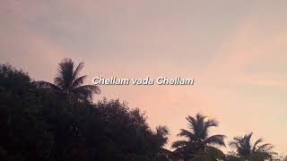 Chellam vada Chellam slowed and reverb [upl. by Pascha]