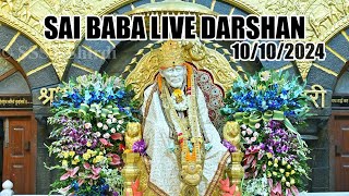 Sai Baba Live Darshan Today 10 October 2024  Live From Shirdi [upl. by Kreis]