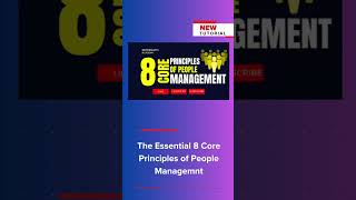 The 8 Core principles of People Management [upl. by Nairbo30]