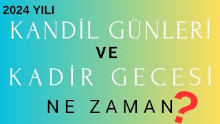 2024 yılı Kandil Günleri ve Kadir Gecesi ne zaman kandil kadirgecesi dinigünler alwaysİSLAM [upl. by Onairpic]