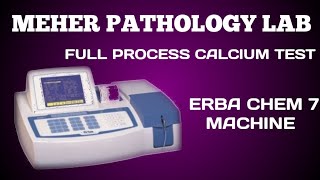 Erba chem7 full process calcium test amp normal range calcium test dmltbmltpathology lab [upl. by Esserac]