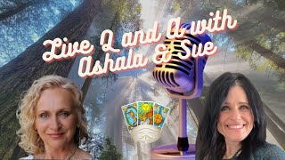 Live Q and A with Ashala and Sue [upl. by Aivital]