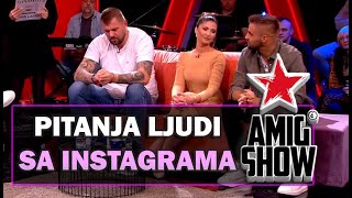 Pitanja ljudi sa instagrama  AmiG Show S17  E10 [upl. by Essenaj]