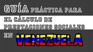 Guía practica para el cálculo de prestaciones sociales en Venezuela [upl. by Ikir]