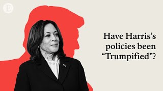 Have Harris’s policies been “Trumpified” [upl. by Mochun]