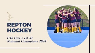 Repton School U18 Girls 1st XI Hockey Team National Champions 2024 [upl. by Htez835]