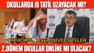 Okullar 2 Dönem açılmıyor mu Online mı olacak 15 Tatil uzayacak mı [upl. by Bouton200]