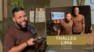 THALLES LIMA  PODCAST SEM LIMITES 24  Temporada 2 [upl. by Drawyah]