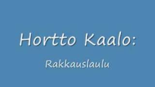 Hortto Kaalo  Rakkauslaulu [upl. by Hobey581]