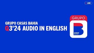 Grupo Casas Bahia Q324  Audio in English [upl. by Niobe]