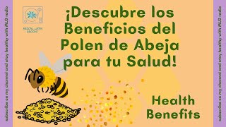 Descubre los Beneficios del Polen de Abeja para tu Salud [upl. by Dannica]