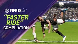 FIFA 18  quotFASTER RIDEquot Goal Compilation [upl. by Cynarra]