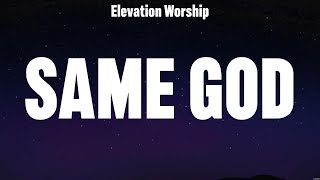 Elevation Worship  Same God Lyrics Brooke Ligertwood Elevation Worship Elevation Worship F [upl. by Amaryl]