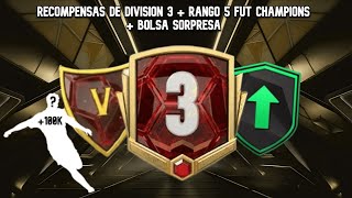 RECOMPENSAS DIVISION 3 RIVALS JUGADOR 100K  RANGO 5 FUT CHAMPIONS  BOLSA SORPRESA [upl. by Currie898]