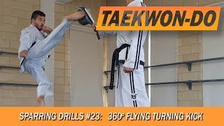 Sparring Drills 23 360 Flying Turning Kick [upl. by Capps]