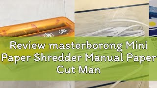 Review masterborong Mini Paper Shredder Manual Paper Cut Manual Shredder Portable for Office Home [upl. by Gunnar970]