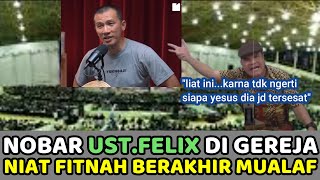 Niat Ajak Jemaat Nobar UstFelix Siauw di Gereja Buat Fitnah Berakhir Petaka Bagi Pendeta ini [upl. by Aznarepse]