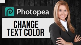 How to Change Color of Text in Photopea EASY Tutorial [upl. by Atinus]