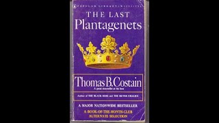 quotThe Last Plantagenets The Plantagenets 4quot By Thomas B Costain [upl. by Brouwer]