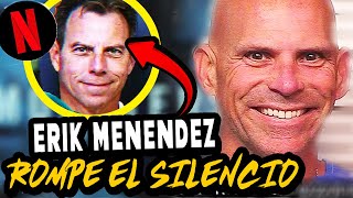 Erik Menéndez Rompe el Silencio ¿Qué Opina De Su Serie en Netflix  Nuevo Documental en Camino [upl. by Bamberger]