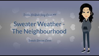 Sweater Weather  The Neighbourhood Female Cover by Tvisha LoliRock [upl. by Bekki]