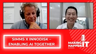 ENABLING AI THROUGH INDUSTRIAL STORAGE  Innodisk  Making IT Happen by Simms  Leadership EP5 [upl. by Auos691]