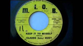 Claude Baby Huey  Keep It To Myself 1968 [upl. by Arimak]