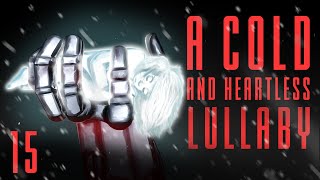 A Cold And Heartless Lullaby  Immersive Audiobook  Chapter 15 [upl. by Imuy489]