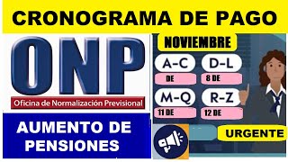 NUEVO CRONOGRAMA DE PAGO ONP AUMENTO DE PENSIONES PARA NOVIEMBRE DE 2023 [upl. by Llehsim]