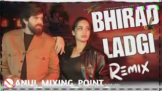 Bhirad Ladgi Remix Song Masoom Shrama Masoom Shrama Remix SongDj Himanshu Top No1 Haryanvi Song [upl. by Renita]