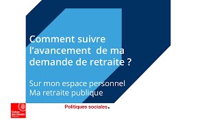 Comment suivre lavancement de ma demande de retraite [upl. by Chud]