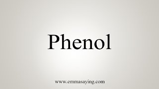 How To Say Phenol [upl. by Vinay]