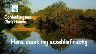 Here maak my asseblief rustig [upl. by Berlyn327]