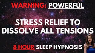 8 HOUR Sleep Hypnosis for Stress Relief to Dissolve all Tensions  Dark Screen [upl. by Aiciram68]