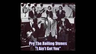 ■ Pre The Rolling Stones  quotI Aint Got Youquot Late 1961  Early 1962 [upl. by Elias]