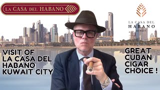 Visit of La Casa del Habano Kuwait City A great Choice of Cuban Cigars [upl. by Filip]