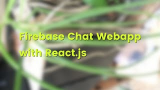 React JS Tutorial Building Firebase Chat App React Hooks [upl. by Kihtrak678]