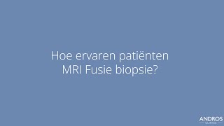 Hoe ervaren patiënten MRI Fusie biopsie prostaatonderzoek bij Andros Clinics [upl. by Lyred]