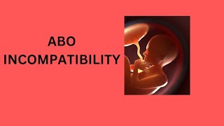 ABO Incompatibility Explained [upl. by Jacenta822]