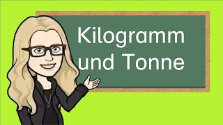 Kilogramm und Tonne Einführung Klasse 3 Mathematik Größen digitaler Unterricht Gewicht [upl. by Lander157]