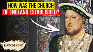 How Was the Church of England Established [upl. by Suiradal100]